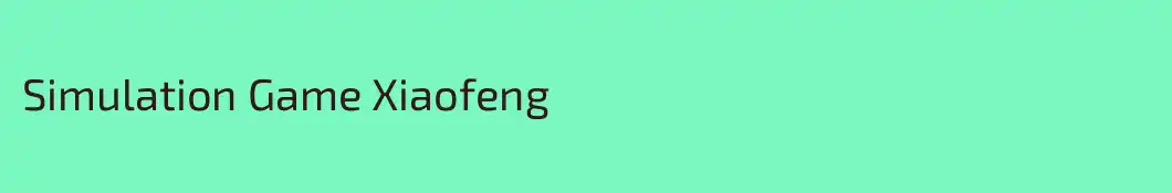Simulation Game Xiaofeng